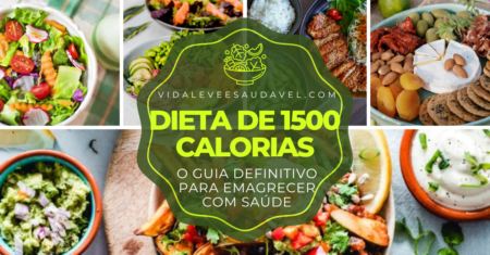 Dieta de 1500 Calorias: O Melhor Guia  para Emagrecer com Saúde