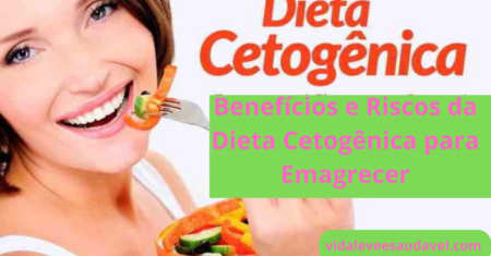 Benefícios e Riscos da Dieta Cetogênica para Emagrecer