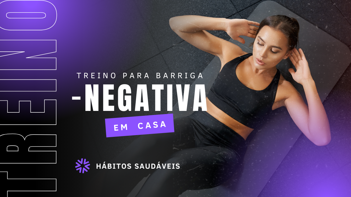 Mulher praticando abdominal em um colchonete de exercícios, destacando treino focado na redução da barriga no conforto de casa. A imagem tem um design moderno com tons roxos e a frase "Treino para Barriga Negativa em Casa".