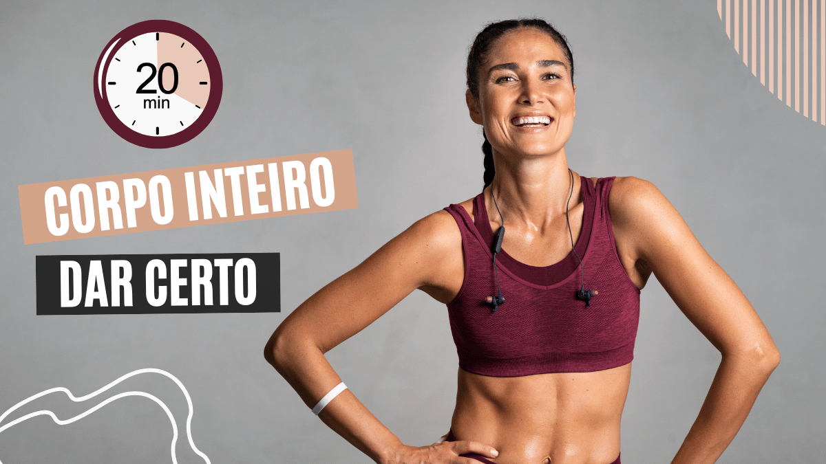 Mulher sorrindo após um treino de corpo inteiro, usando um top de ginástica e fones de ouvido. Ao fundo, um timer de 20 minutos e as palavras 'CORPO INTEIRO DAR CERTO' aparecem destacadas, refletindo a motivação e o foco em resultados rápidos.