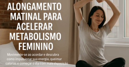 Alongamento matinal para acelerar metabolismo feminino