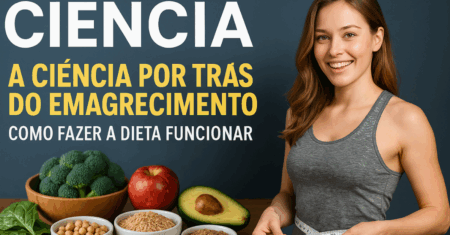 A ciência por trás do emagrecimento: como fazer a dieta funcionar
