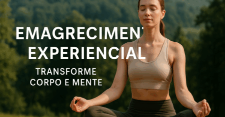 Emagrecimento Experiencial: Retiros e Imersões que Transformam