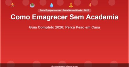 Como Emagrecer Sem Academia: Guia Completo 2026